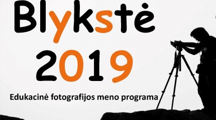 Edukacinė fotografijos meno programa  „BLYKSTĖ 2019“