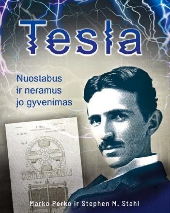 Tesla: nuostabus ir neramus jo gyvenimas