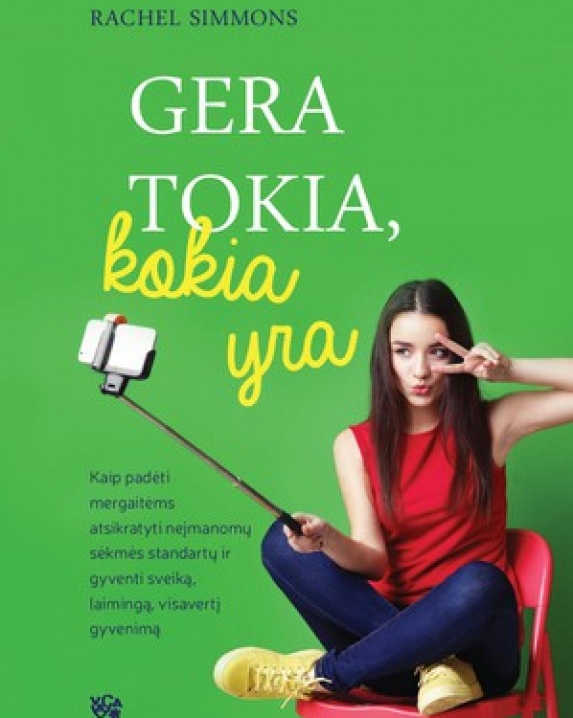 Gera tokia, kokia yra