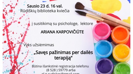 Sausio 23 d. Paskaita-užsiėmimas su Ariana Karpovičiūte „Savęs pažinimas per dailės terapiją“