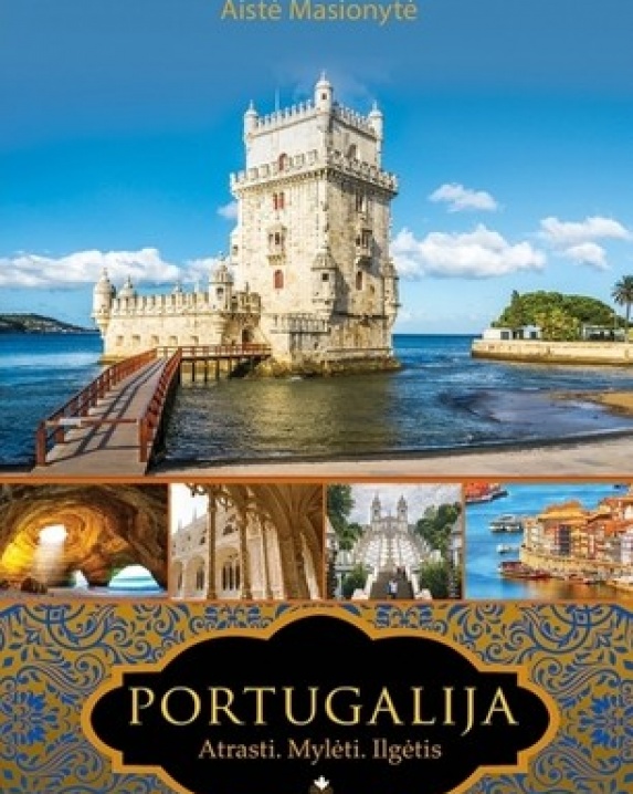 Portugalija. Atrasti, mylėti, ilgėtis