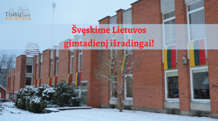 Švęskime Lietuvos gimtadienį išradingai!