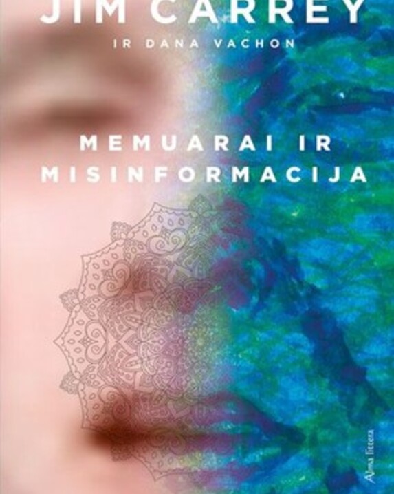 Memuarai ir misinformacija: romanas apie žmogų vardu Jim Carrey