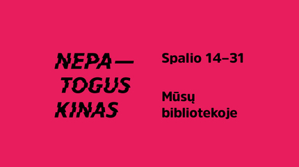 Festivalis „Nepatogus kinas“ atvyksta į Trakų viešąją biblioteką, Aukštadvario, Čižiūnų ir Bijūnų...