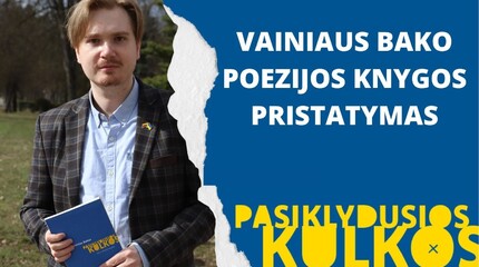 Vainiaus Bako knygos „Pasiklydusios kulkos“ pristatymas