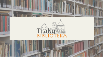 Balandžio 12–13 d. Trakų rajono savivaldybės viešoji biblioteka ir dauguma jos padalinių...