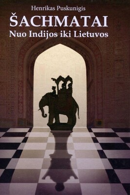 Šachmatai: nuo Indijos iki Lietuvos