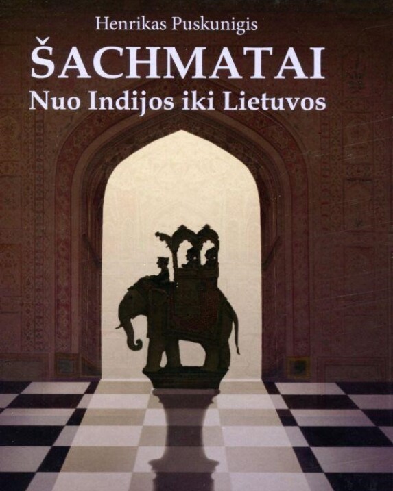 Šachmatai: nuo Indijos iki Lietuvos