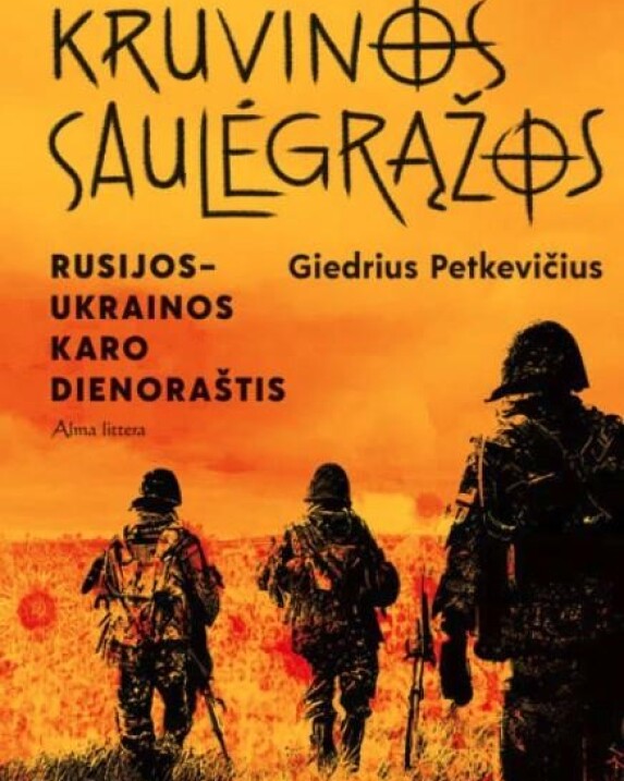 Kruvinos saulėgrąžos: Rusijos-Ukrainos karo dienoraštis