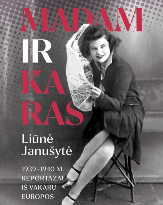 Madam ir karas: 1939–1940 reportažai iš Vakarų Europos