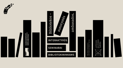 Bibliotekos – autorystės ambasados. Interaktyvūs seminarai bibliotekininkams