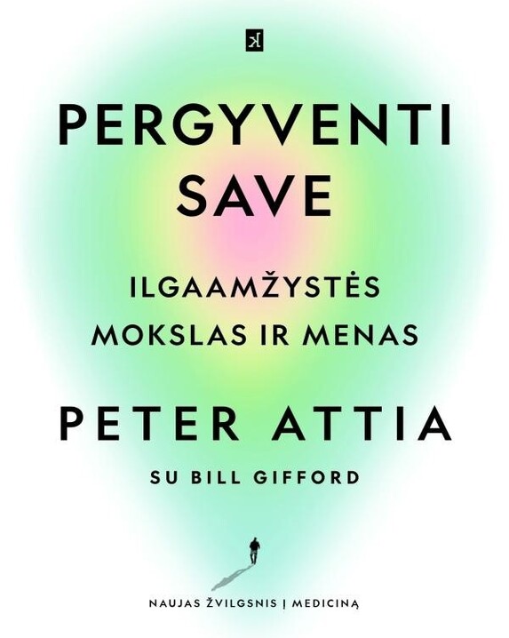 Pergyventi save: ilgaamžystės mokslas ir menas