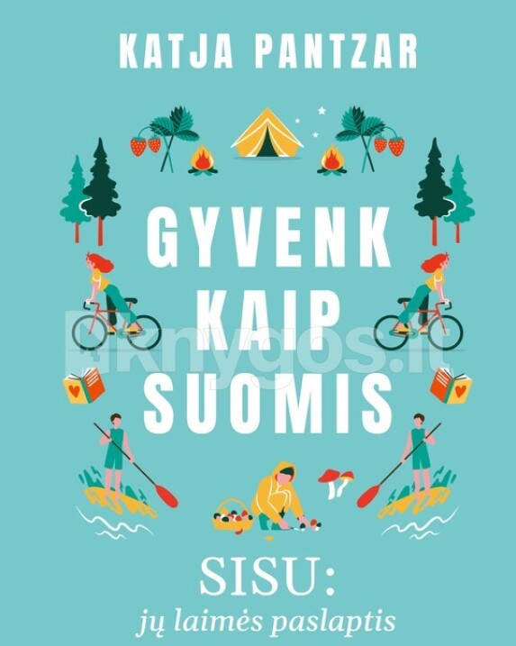 Gyvenk kaip suomis: SISU: jų laimės paslaptis